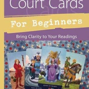 Tarot Court Cards for Beginners