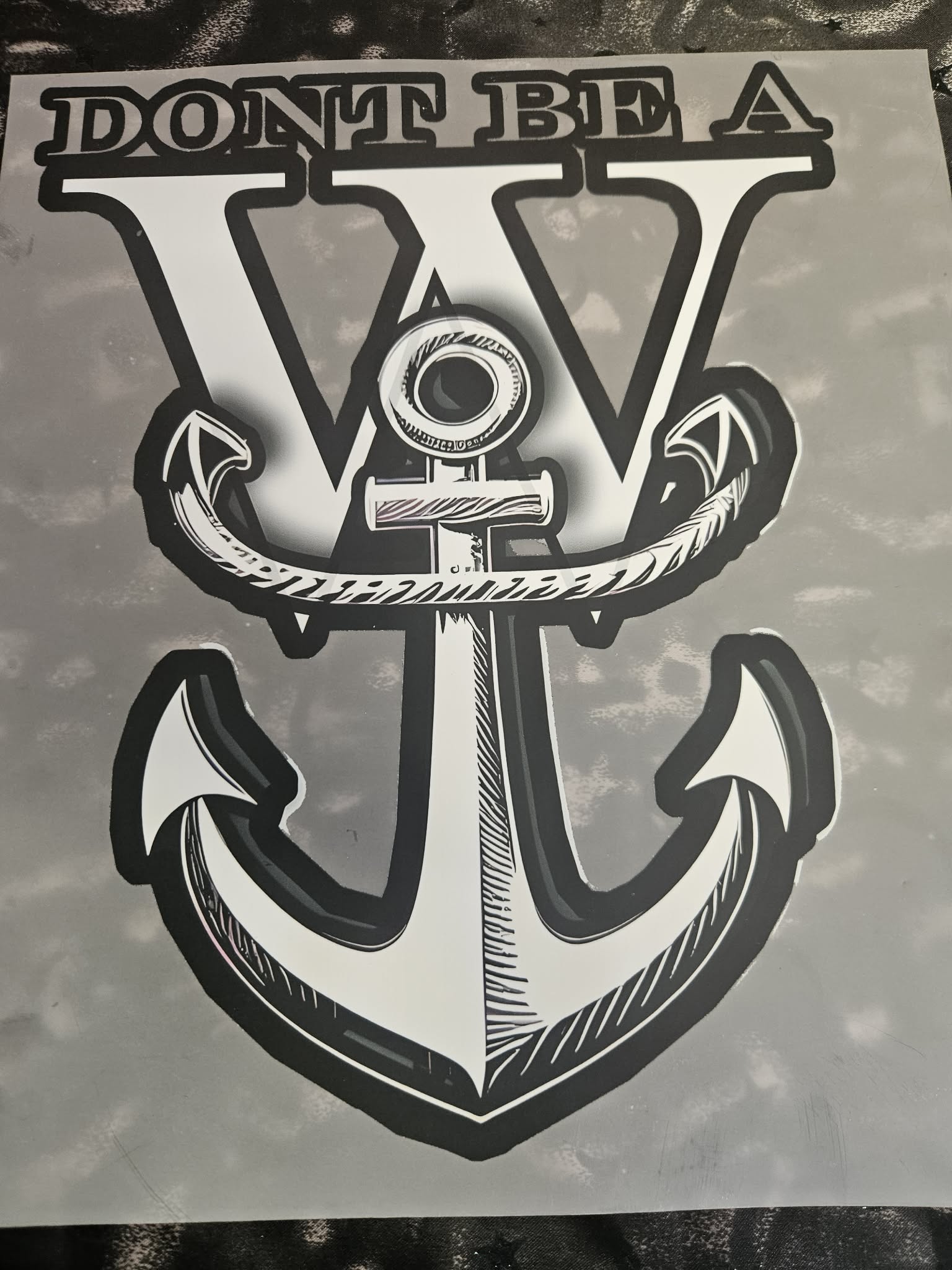 Customised Clothing- (image) Don't Be A W